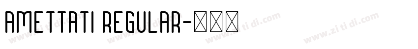 Amettati Regular字体转换